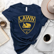 Lawn Enforcement Officer T-Shirt, Funny Badge Style Navy and Black Tee for Lawn Mower Gardener Dad 