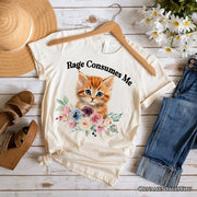Rage Consumes Me Kitten T-Shirt, Floral White and Natural Tee for Sarcastic Cat Lovers 