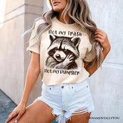 Not My Trash Not My Dumpster Raccoon T-Shirt, White and Natural Tee With Cute Mental Health Sayings 