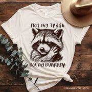 Not My Trash Not My Dumpster Raccoon T-Shirt, White and Natural Tee With Cute Mental Health Sayings 