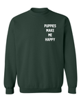 Load image into Gallery viewer, Motto Puppies Make Me Happy Uni-Sex Sweatshirt | Small Chest Print | Made in USA Best Gift
