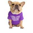 Load image into Gallery viewer, "I Still Live With My Parents" Dog T-Shirt - Southlake Paws
