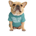 Load image into Gallery viewer, "I Still Live With My Parents" Dog T-Shirt - Southlake Paws
