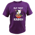 Load image into Gallery viewer, "But First Ramen" T-Shirt 
