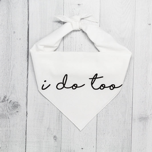I Do Too Dog Wedding Bandana