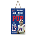 Load image into Gallery viewer, Josh Allen (Buf) "All I Need Is My Pup And Football" Sign
