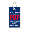 Load image into Gallery viewer, Los Angeles Dodgers "All I Need Is My Pup And Baseball" Sign
