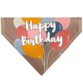 Load image into Gallery viewer, Pet Bandana - HAPPY BIRTHDAY Text and Balloons Tan/Multi Color

