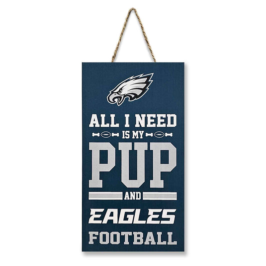 Philadelphia Eagles "All I Need Is My Pup And Football