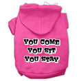 Load image into Gallery viewer, Pet Hoodie "You Come, You Sit, You Stay"
