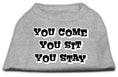 Load image into Gallery viewer, Pet Dog & Cat Shirt Screen Printed, "You Come, You Sit, You Stay"
