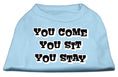 Load image into Gallery viewer, Pet Dog & Cat Shirt Screen Printed, "You Come, You Sit, You Stay"
