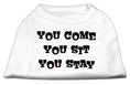 Load image into Gallery viewer, Pet Dog & Cat Shirt Screen Printed, "You Come, You Sit, You Stay"
