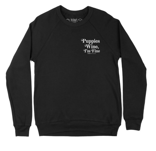 Puppies Wine & I’m Fine Sweatshirt | Cozy Dog Lover Pullover