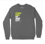Fitness Goals: Pet More Dogs | Crewneck Sweatshirt | Dog Lover Gift