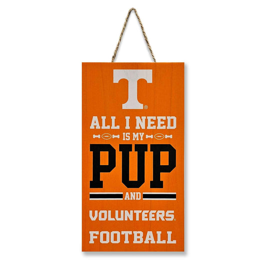 Tennessee "All I Need Is My Pup And Football" Sign