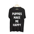 Load image into Gallery viewer, Puppies Make Me Happy Uni-Sex Shirt  | Present for Dog Lovers
