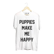 Puppies Make Me Happy Uni-Sex Shirt  | Present for Dog Lovers