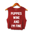 Load image into Gallery viewer, Puppies Wine & I'm Fine Crop Tank | Gift for Dog Mom | Made in USA
