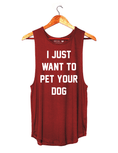 Load image into Gallery viewer, I Just Want to Pet Your Dog  | Women's Sleeveless | Made in USA
