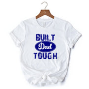 Built Dad Tough T-Shirt, White Tee for Strong Fathers 