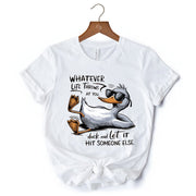 Chill Duck Life Quote T-Shirt, Sarcastic White Tee for Cool People 