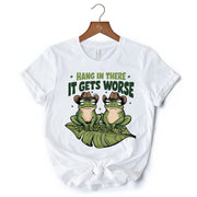 Hang In There It Gets Worse T-Shirt, White and Natural Funny Frog Tee with Dark Millennial Humor 