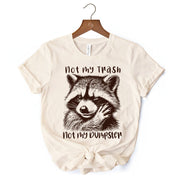 Not My Trash Not My Dumpster Raccoon T-Shirt, White and Natural Tee With Cute Mental Health Sayings 