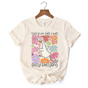 Sorry I'm Late I Was Dilly Dallying Goose T-Shirt, White and Natural Flowers Tee For Women 