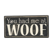 Box Sign - You Had Me At Woof