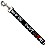 Dog Leash - DON'T BRO ME IF YOU DON'T KNOW ME Black/White/Red