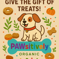 Load image into Gallery viewer, Dog Treat Gift Card | Perfect Gift for Dog Lovers & Dog Moms | PAWsitively Organic
