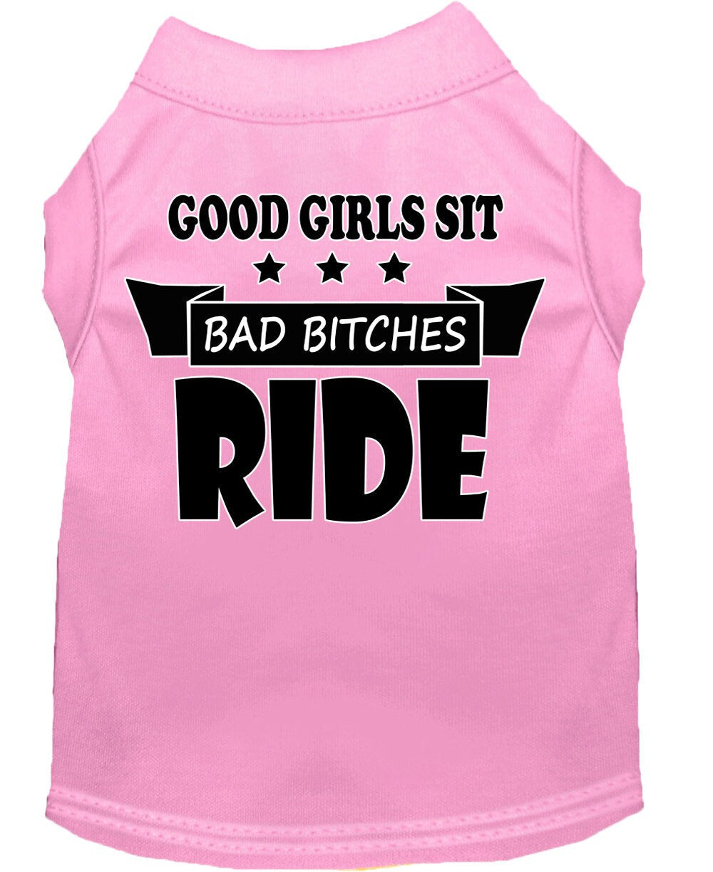 Pet Shirt "Good Girls Sit, Bad Bitches Ride"