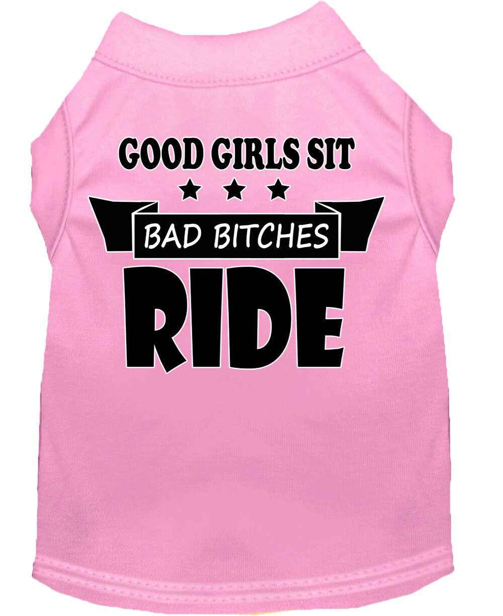 Pet Shirt "Good Girls Sit, Bad Bitches Ride"