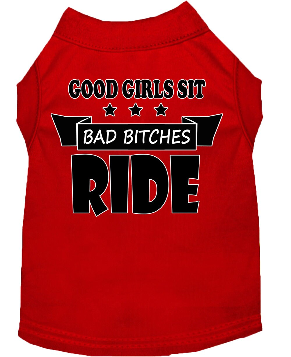 Pet Shirt "Good Girls Sit, Bad Bitches Ride"