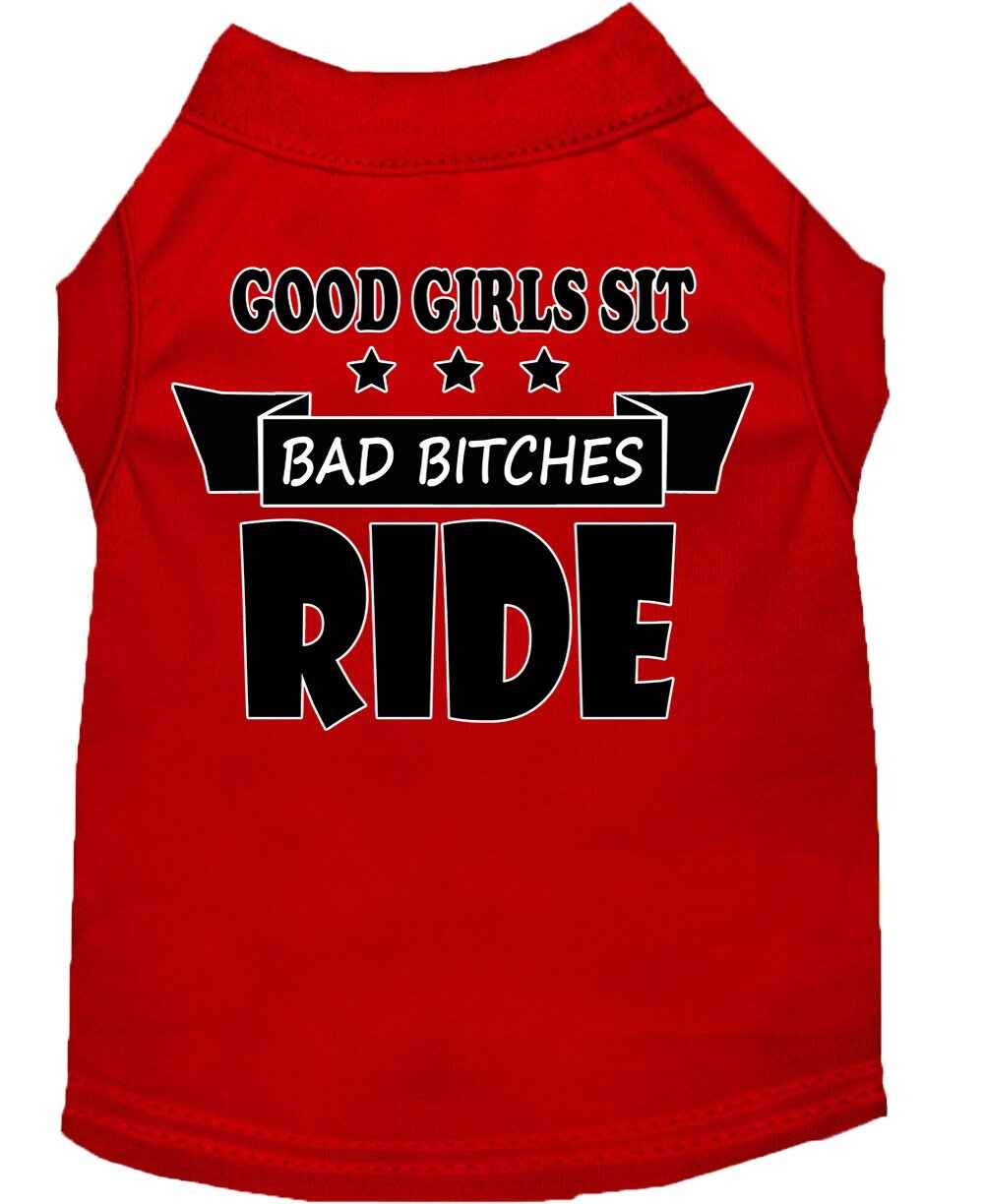 Pet Shirt "Good Girls Sit, Bad Bitches Ride"