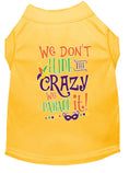 Load image into Gallery viewer, Mardi Gras Pet Shirt, "We Don't Hide the Crazy, We Parade It"
