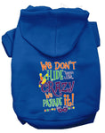 Load image into Gallery viewer, Pet Dog & Cat Hoodie, "We Don't Hide The Crazy, We Parade It!"
