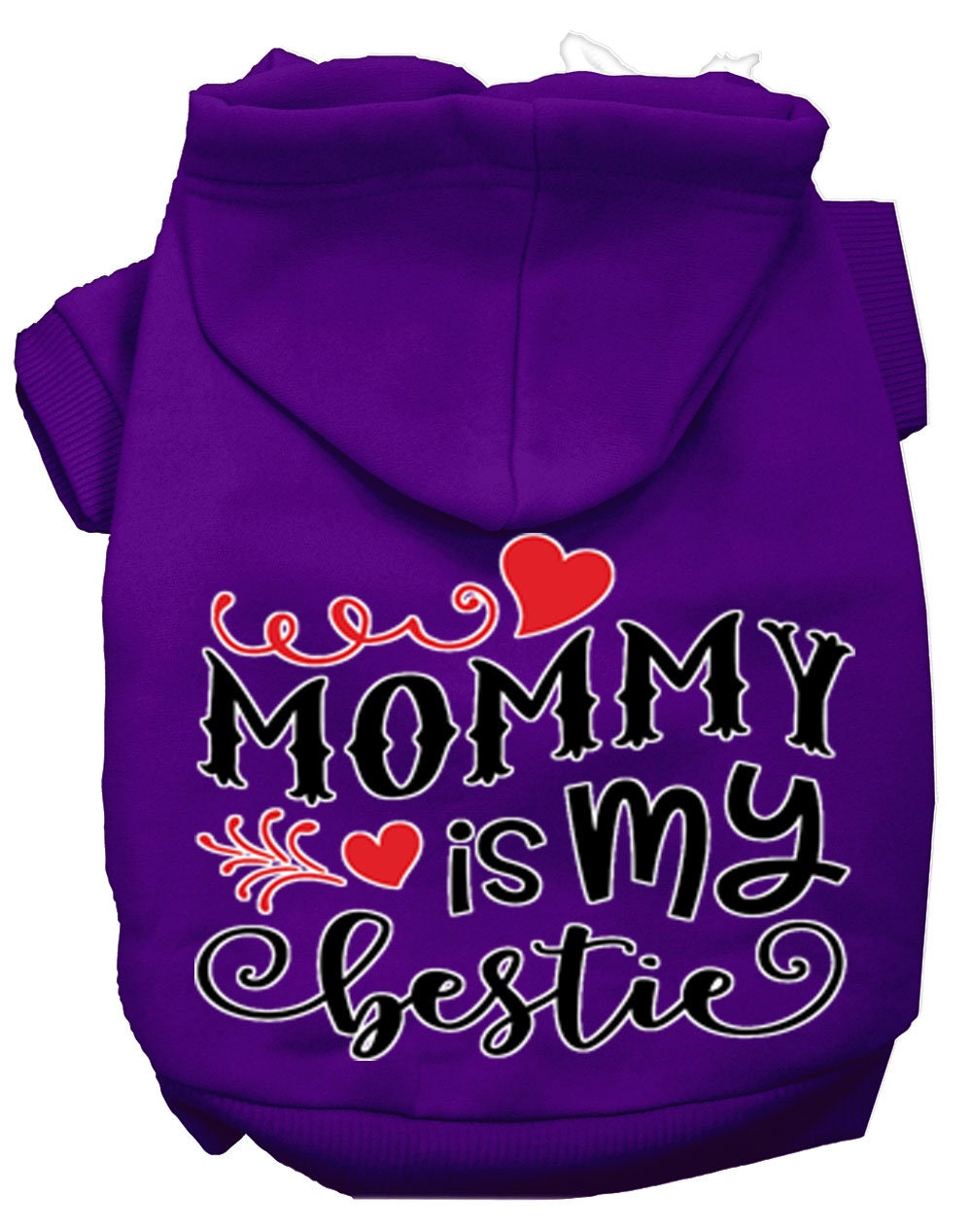 Pet Hoodie "Mommy Is My Bestie"