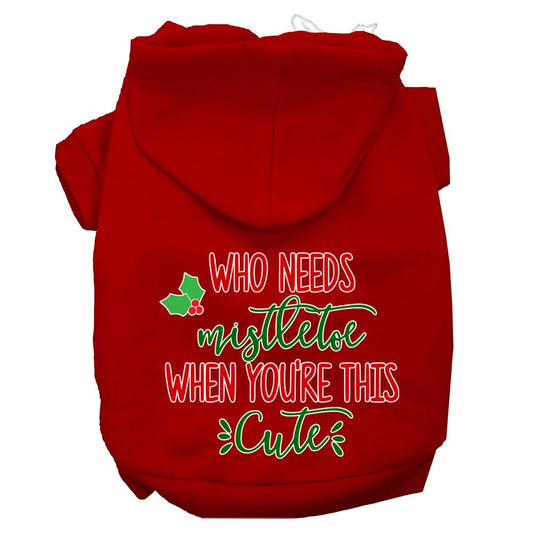 Christmas Pet Hoodie, "Who Needs Mistletoe When You're This Cute"