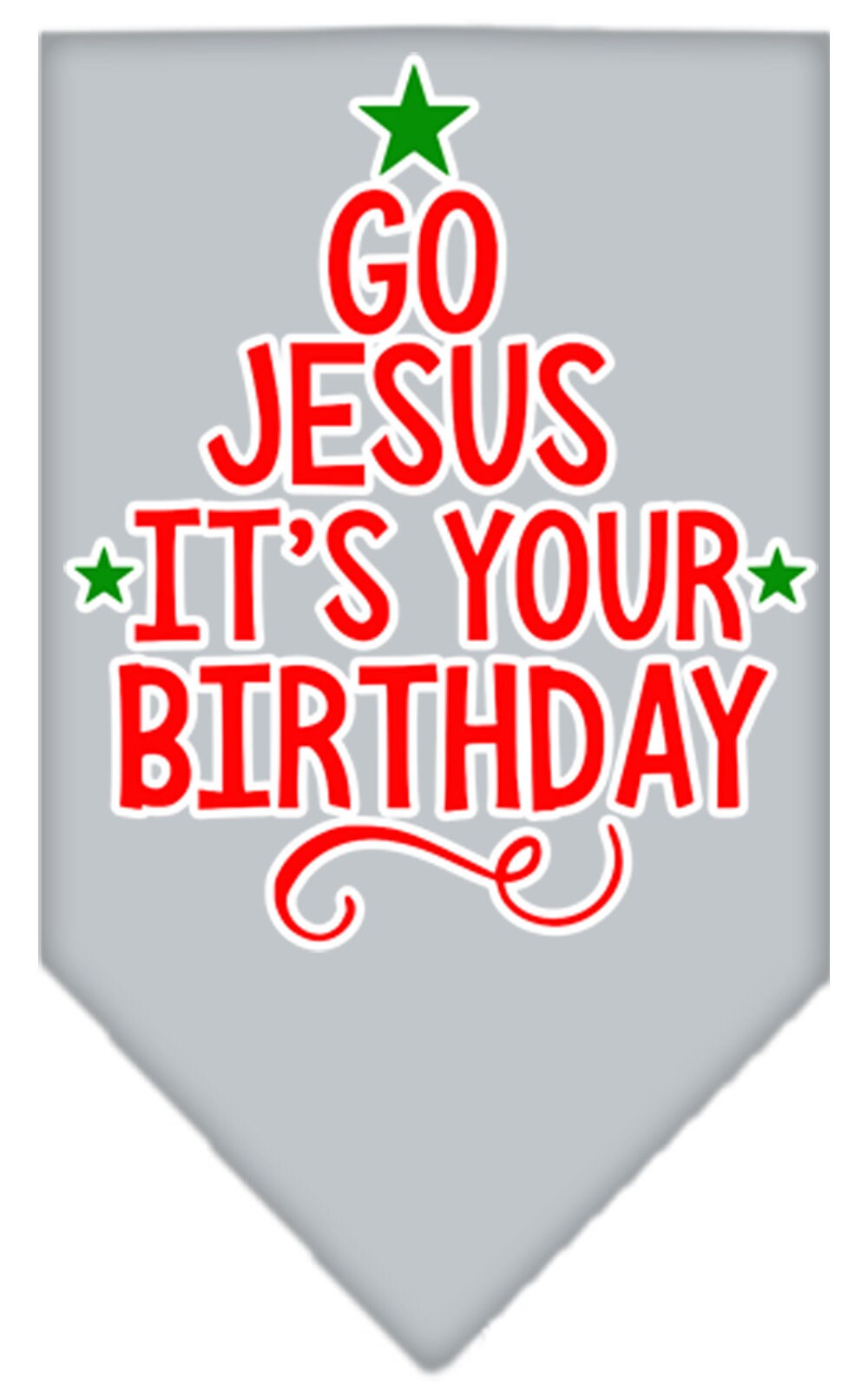 Christmas Pet and Dog Bandana, "Go Jesus, It's Your Birthday"