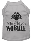 Load image into Gallery viewer, Pet Dog & Cat Shirt Screen Printed, "Gobble Til Ya Wobble"
