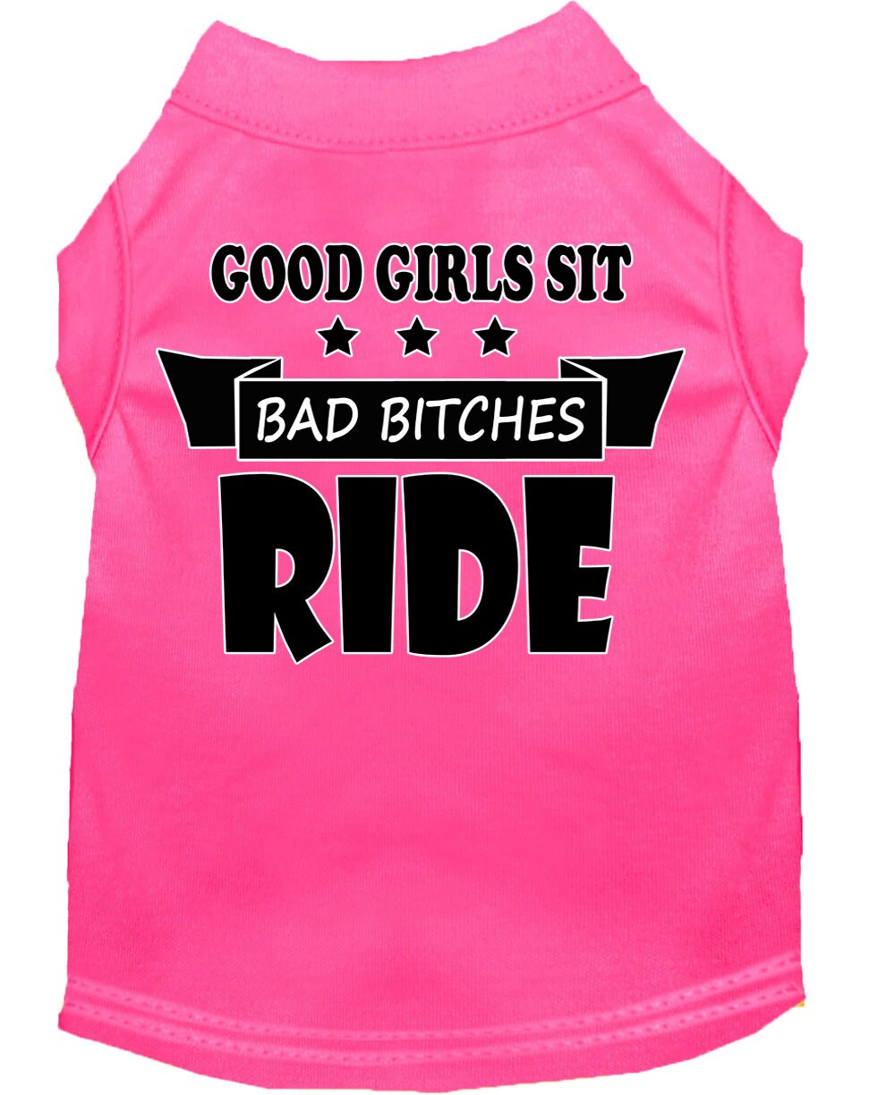 Pet Shirt "Good Girls Sit, Bad Bitches Ride"