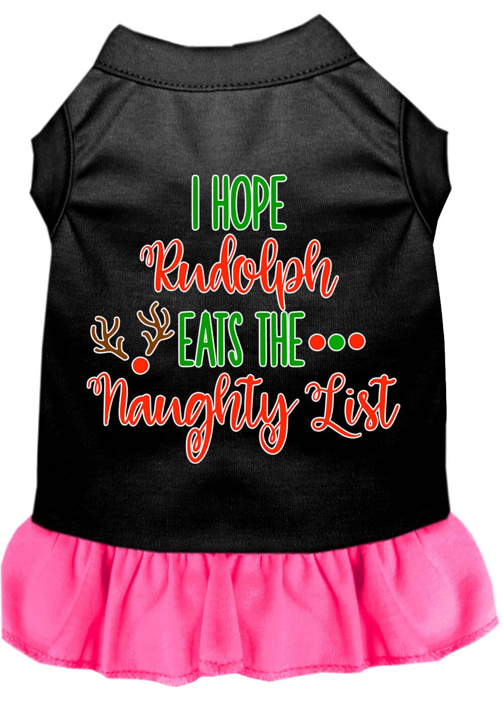 Christmas Pet Dress Screen Printed, "I Hope Rudolph Eats The Naughty List"
