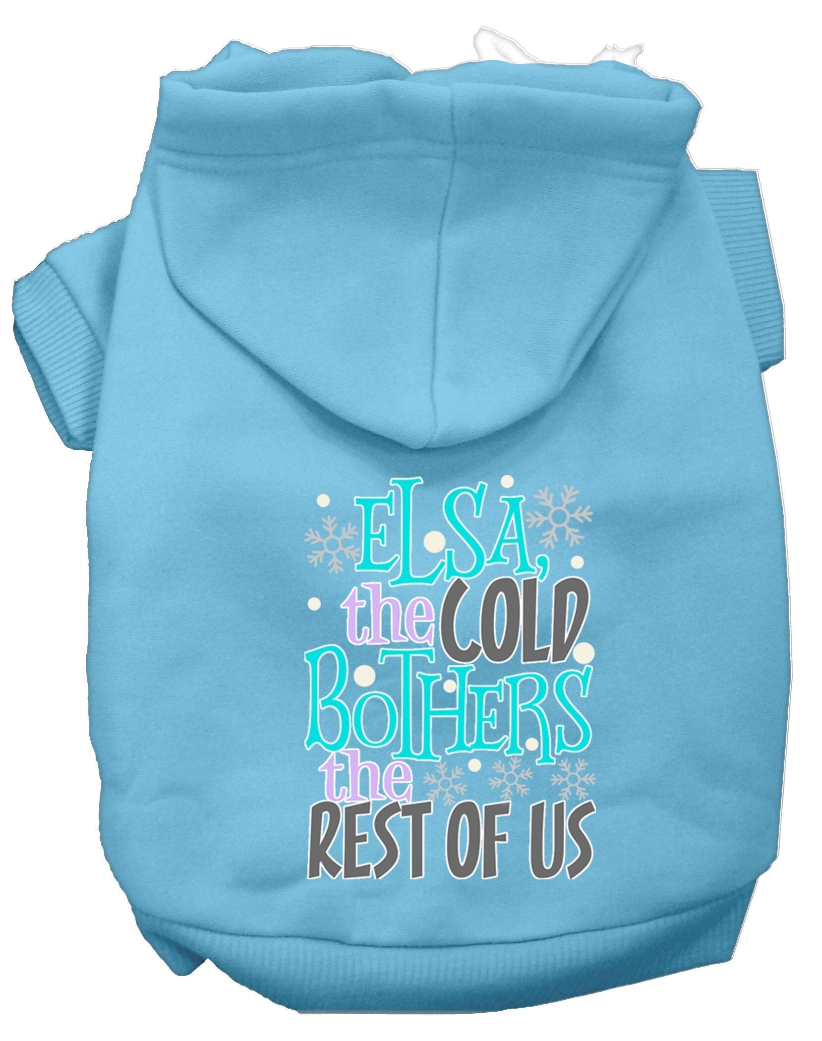 Pet Hoodie "Elsa, The Cold Bothers Us"