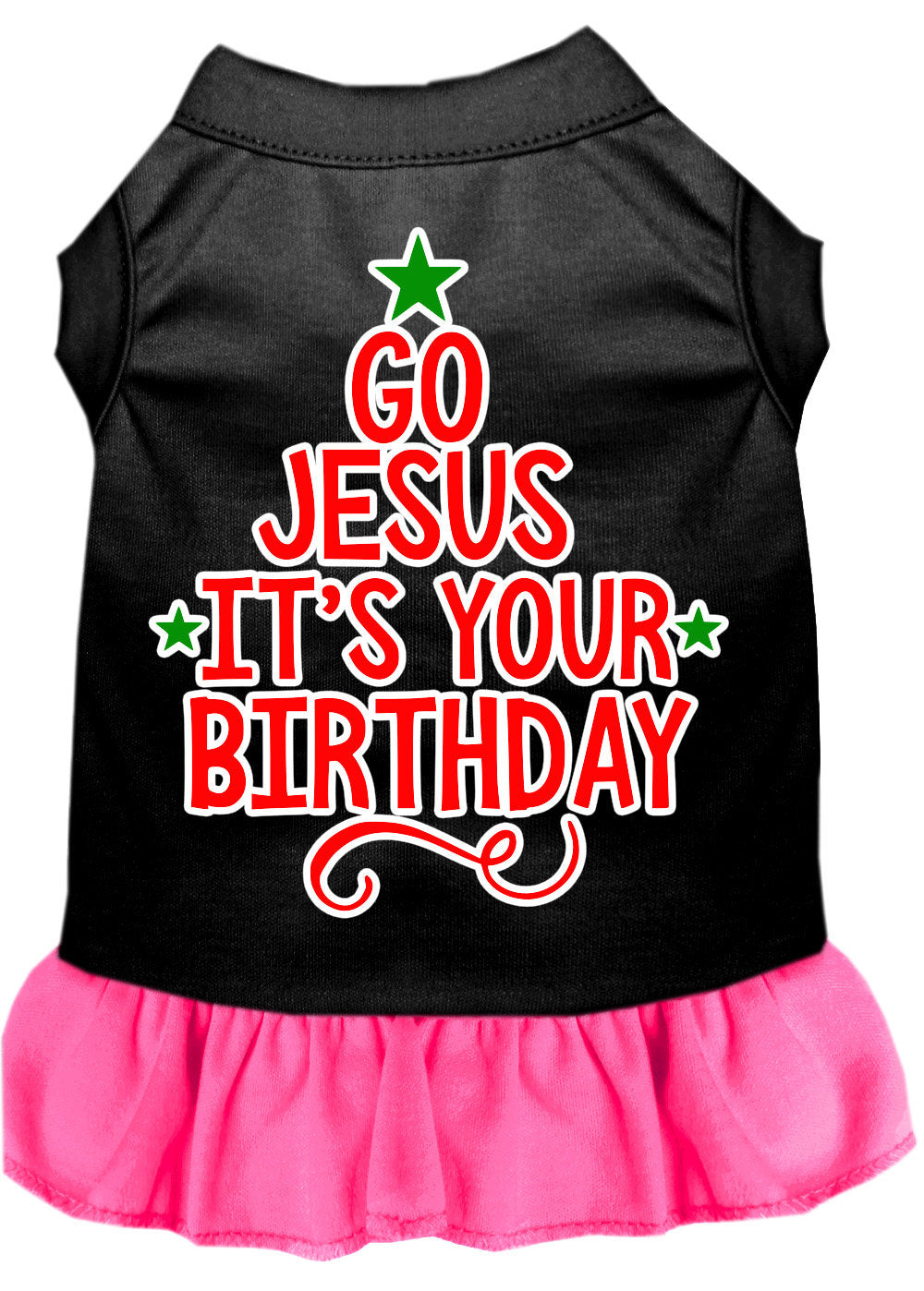 Christmas Pet Dress Screen Printed, "Go Jesus, It's Your Birthday"