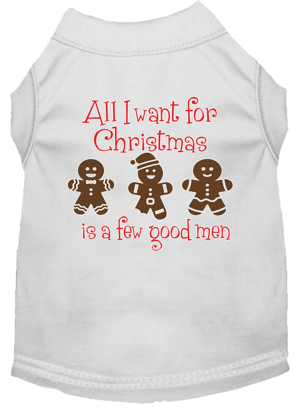 Christmas Pet Shirt "All I Want For Christmas Is A Few Good Men"