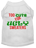 Load image into Gallery viewer, Christmas Pet Dog & Cat Shirt Screen Printed, "Too Cute For Ugly Sweaters"
