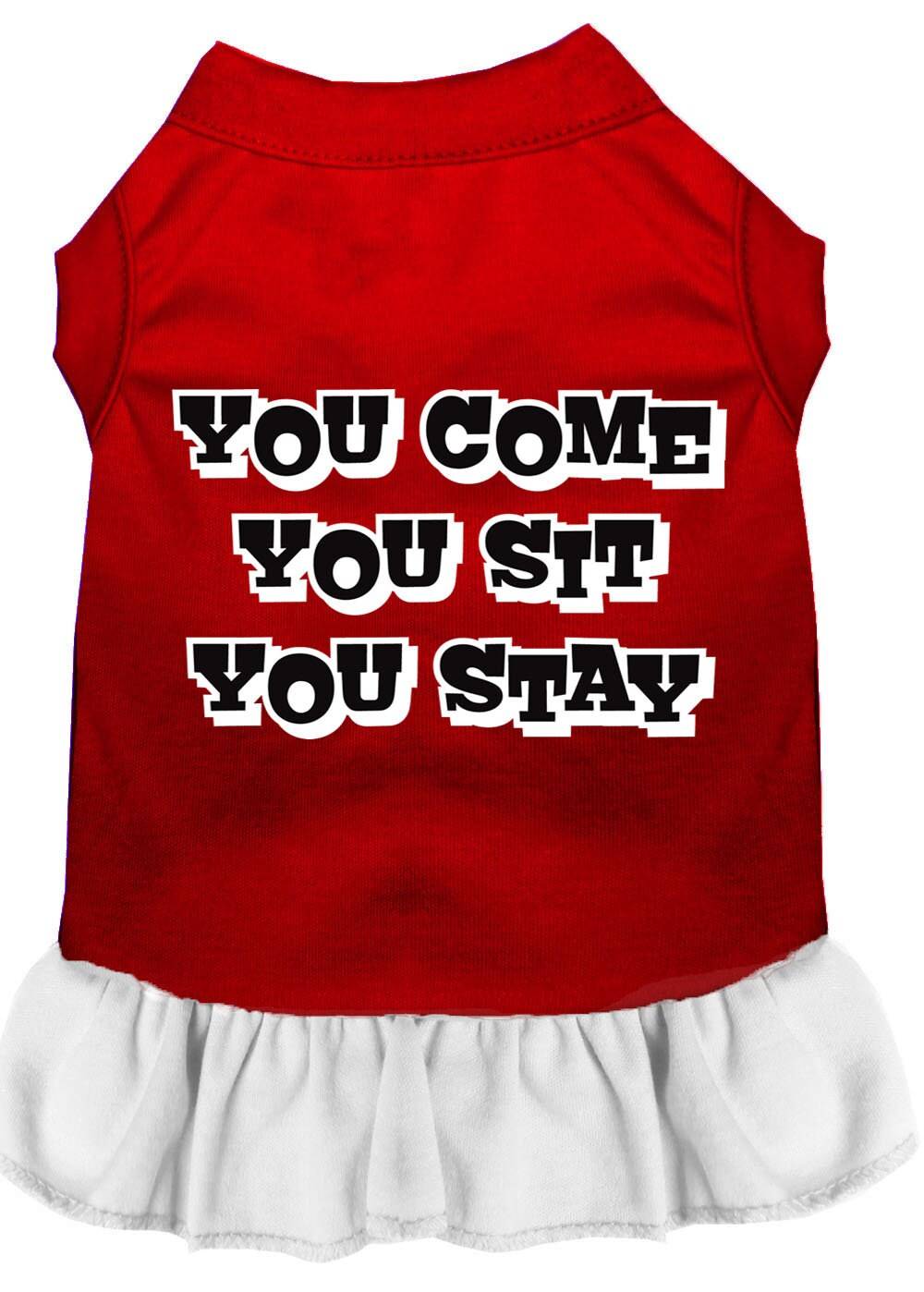 Pet Dress "You Come, You Sit, You Stay"