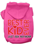 Load image into Gallery viewer, Pet Hoodie "Best Kid Ever, Just Ask My Mom"
